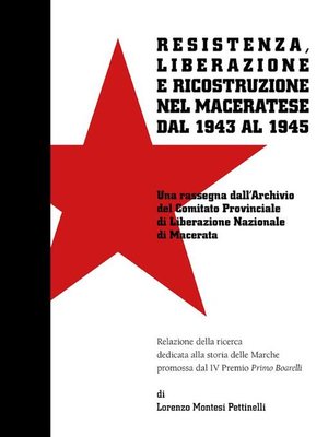 cover image of Resistenza, Liberazione e ricostruzione nel Maceratese dal 1943 al 1945